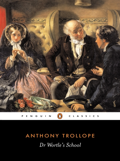 Title details for Dr Wortle's School by Anthony Trollope - Available